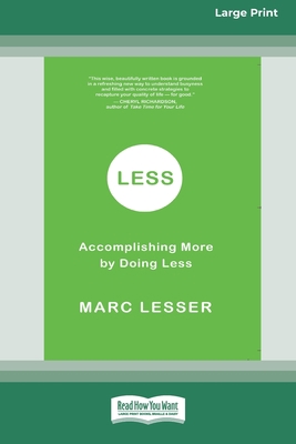 Less: Accomplishing More by Doing Less (16pt La... [Large Print] 0369361067 Book Cover