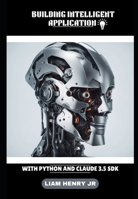 Building Intelligent Application: With Python A... B0D9FL11XM Book Cover