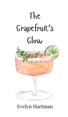 The Grapefruit's Glow 1805863290 Book Cover