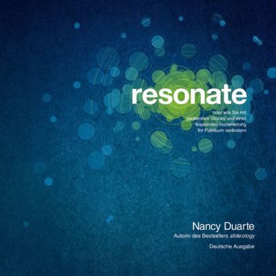 Resonate: Oder Wie Sie Mit Packenden Storys Und... [German] 3527506209 Book Cover