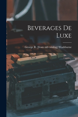 Beverages de Luxe 1017691460 Book Cover