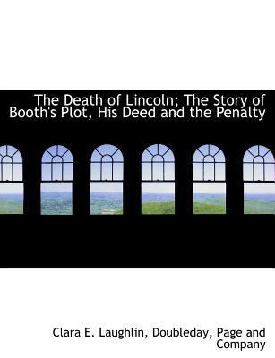 The Death of Lincoln; The Story of Booth's Plot... 1140208470 Book Cover