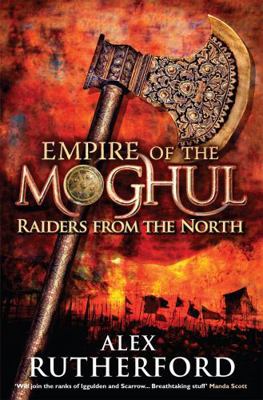 Empire of the Moghul: Raiders From the North 0755347536 Book Cover