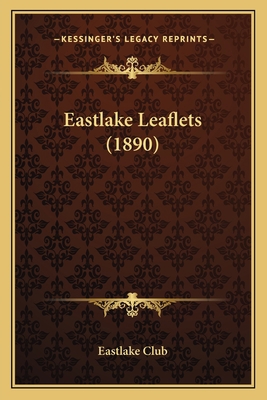 Eastlake Leaflets (1890) 1166427765 Book Cover