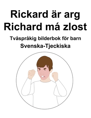 Svenska-Tjeckiska Rickard är arg / Richard má z... [Swedish] B0BFNRJH5M Book Cover