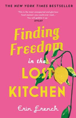 Finding Freedom in the Lost Kitchen: NEW YORK T... 0711265348 Book Cover