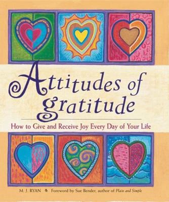 Attitudes of Gratitude: How to Give and Receive... 1573241490 Book Cover