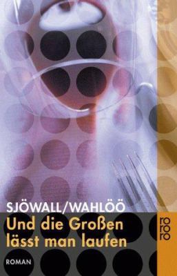 Und die Großen läßt man laufen. [German] 3499229560 Book Cover