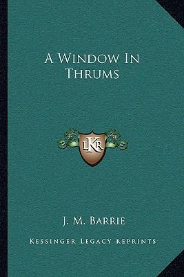 A Window In Thrums 1163237531 Book Cover