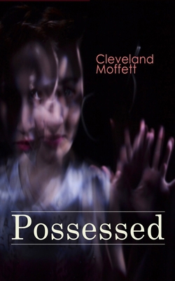 Possessed: Supernatural Novel Based on True Events 8027333326 Book Cover