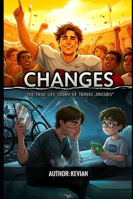 Changes: The True Life Story of Travis Jacobs B0FWRFRFX7 Book Cover