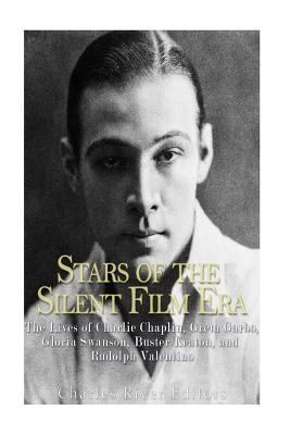 Stars of the Silent Film Era: The Lives of Char... 1539809455 Book Cover