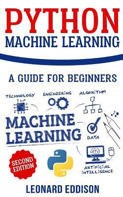 Python Machine Learning: A Guide for Beginners ... 1721083456 Book Cover