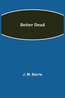 Better Dead 9354841287 Book Cover