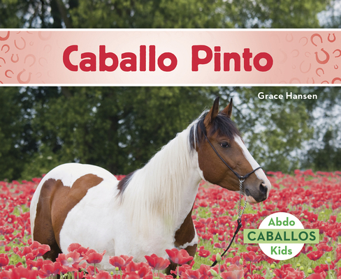 Caballo Pinto (American Paint Horses) [Spanish] 1641857269 Book Cover