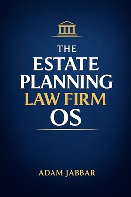 The Estate Planning Law Firm Operating System: ... B0GCWH324T Book Cover