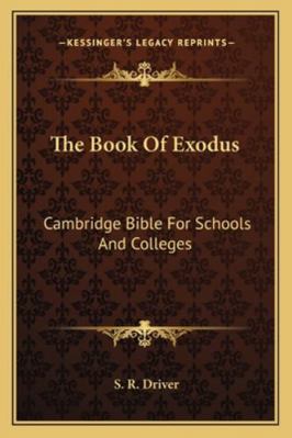 The Book Of Exodus: Cambridge Bible For Schools... 1162983752 Book Cover