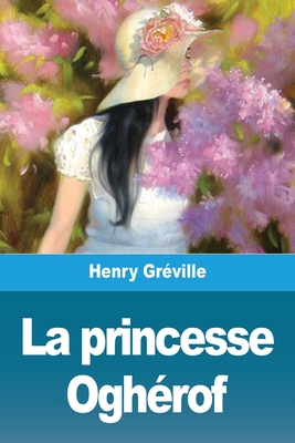 La princesse Oghérof [French] 3967876306 Book Cover