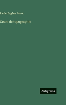 Cours de topographie [French] 3386632629 Book Cover