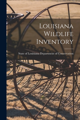 Louisiana Wildlife Inventory 1014382106 Book Cover