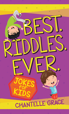 Best Riddles Ever: Jokes for Kids 1424560853 Book Cover