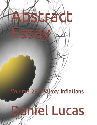 Abstract Essay: Volume 255 Galaxy Inflations            Book Cover