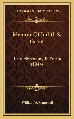 Memoir Of Judith S. Grant: Late Missionary To P... 1165503492 Book Cover