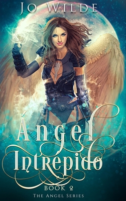 Ángel Intrépido (Spanish Edition) [Spanish]            Book Cover