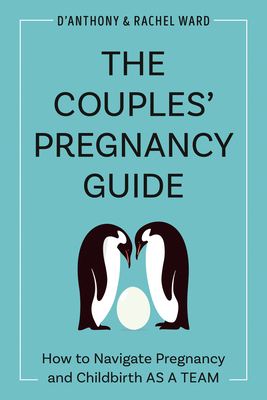 The Couples' Pregnancy Guide: How to Navigate P... 0593436059 Book Cover