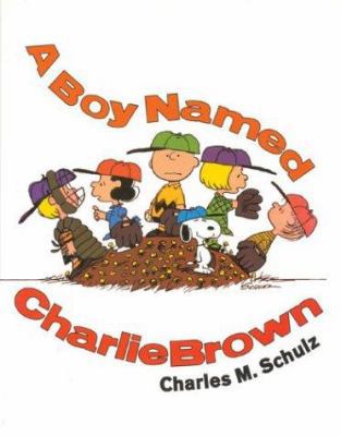 A Boy Named Charlie Brown 1586631888 Book Cover
