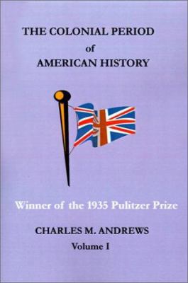 The Colonial Period of American History: The Se... 1931313334 Book Cover