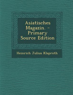 Asiatisches Magazin. [German] 1293659126 Book Cover
