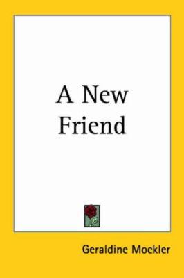 A New Friend 1417983531 Book Cover
