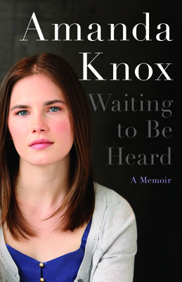 Amanda Knox: Waiting To Be Heard 0732296013 Book Cover