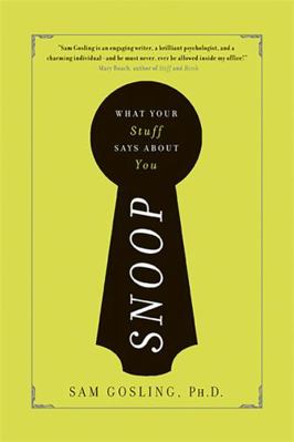 Snoop: What Your Stuff Says about You 0465013821 Book Cover