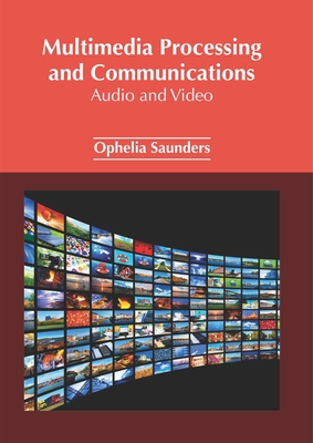 Multimedia Processing and Communications: Audio... 1632386992 Book Cover