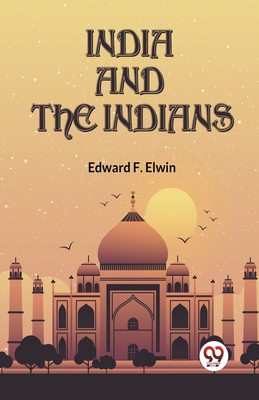 India And The Indians 9359954934 Book Cover