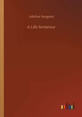 A Life Sentence 3752425393 Book Cover