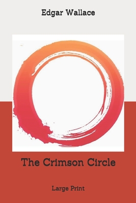 The Crimson Circle: Large Print 1670968847 Book Cover