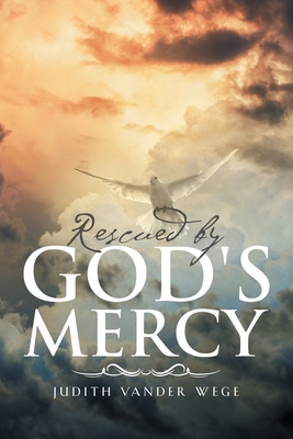 Rescued by God's Mercy B0BJS3HF5F Book Cover