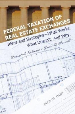 Federal Taxation of Real Estate Exchanges: Idea... 0595298494 Book Cover