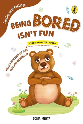 Being Bored Isn't Fun (Dealing with Feelings) 0143440705 Book Cover