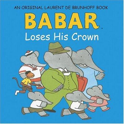 Babar Loses His Crown 0810950340 Book Cover