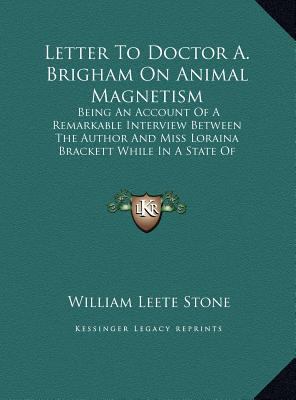 Letter to Doctor A. Brigham on Animal Magnetism... [Large Print] 116989786X Book Cover