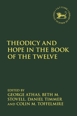 Theodicy and Hope in the Book of the Twelve 0567695352 Book Cover