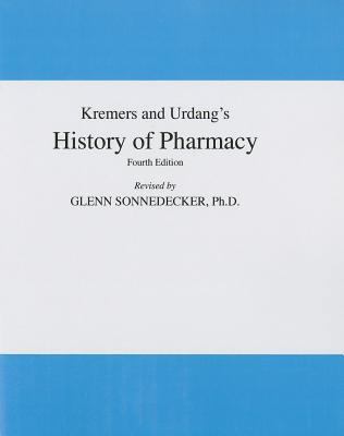 Kremers and Urdang's History of Pharmacy 0931292174 Book Cover