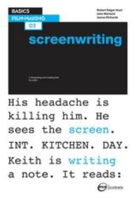 Basics Film-Making 02: Screenwriting 2940373892 Book Cover