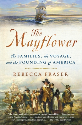 The Mayflower: The Families, the Voyage, and th... 1250108578 Book Cover