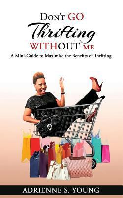 Don't Go Thrifting Without Me 1642542792 Book Cover