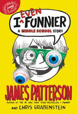 I Even Funnier: A Middle School Story 0316206954 Book Cover